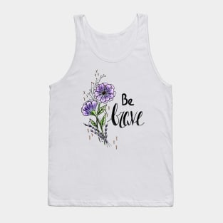 Be Brave Tank Top